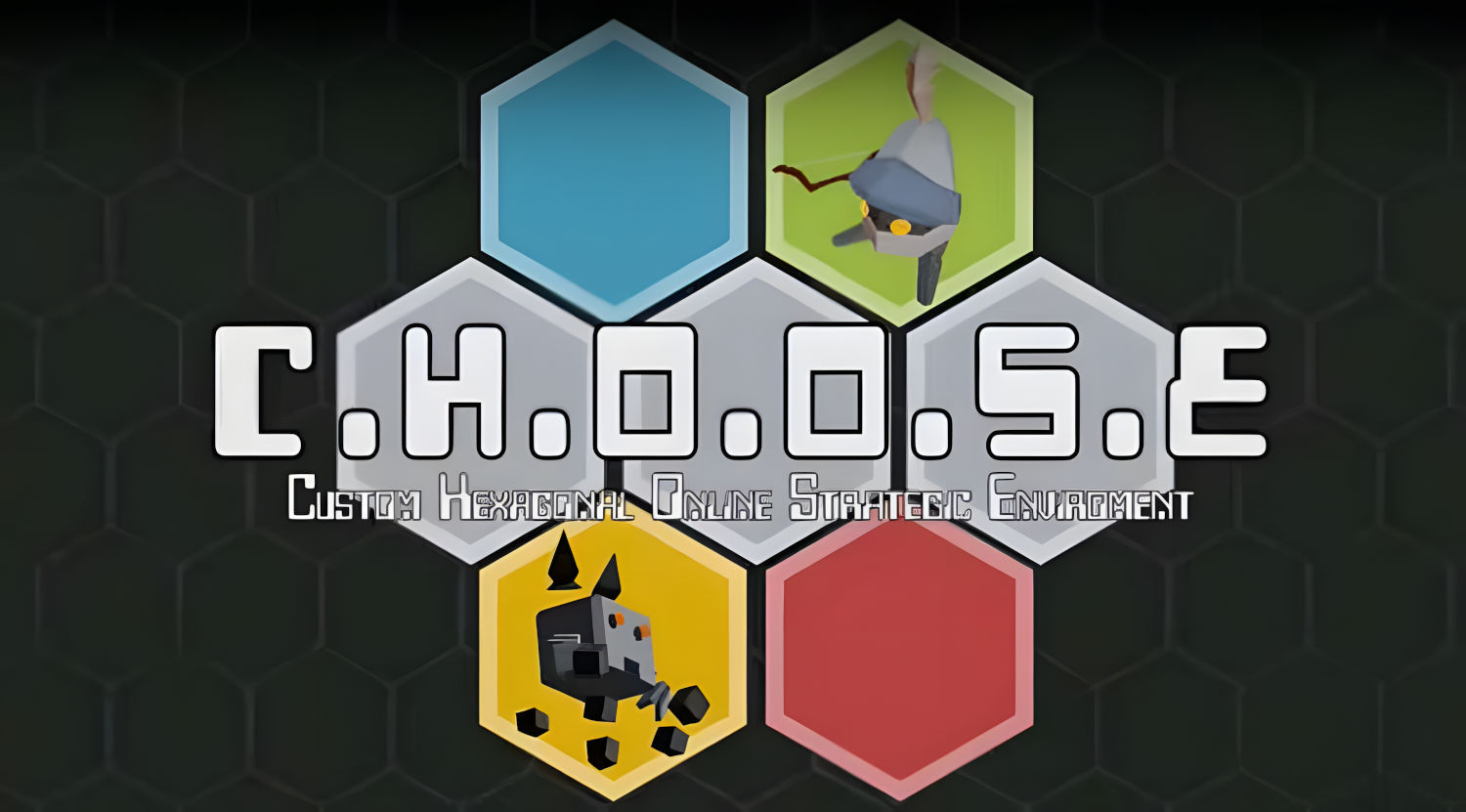 C.H.O.O.S.E.